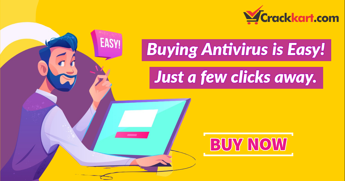  Buying Antivirus is Easy! Just a few clicks away. 